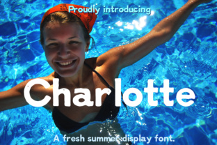 Charlotte Font Review: A Fresh Typeface for Summer Campaigns